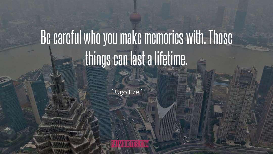 Be Careful With People quotes by Ugo Eze