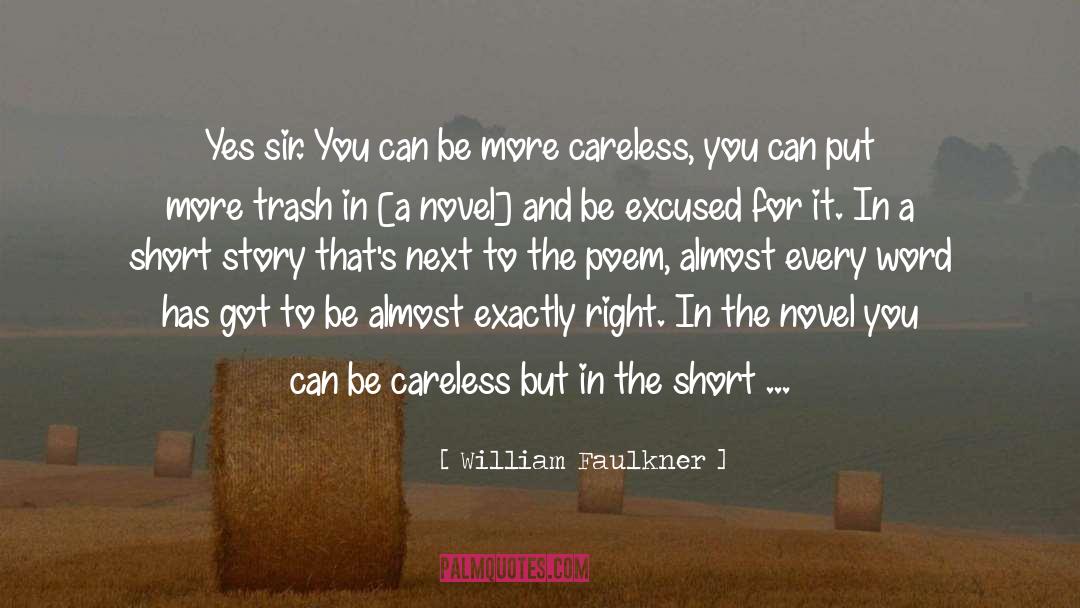 Be Careless quotes by William Faulkner