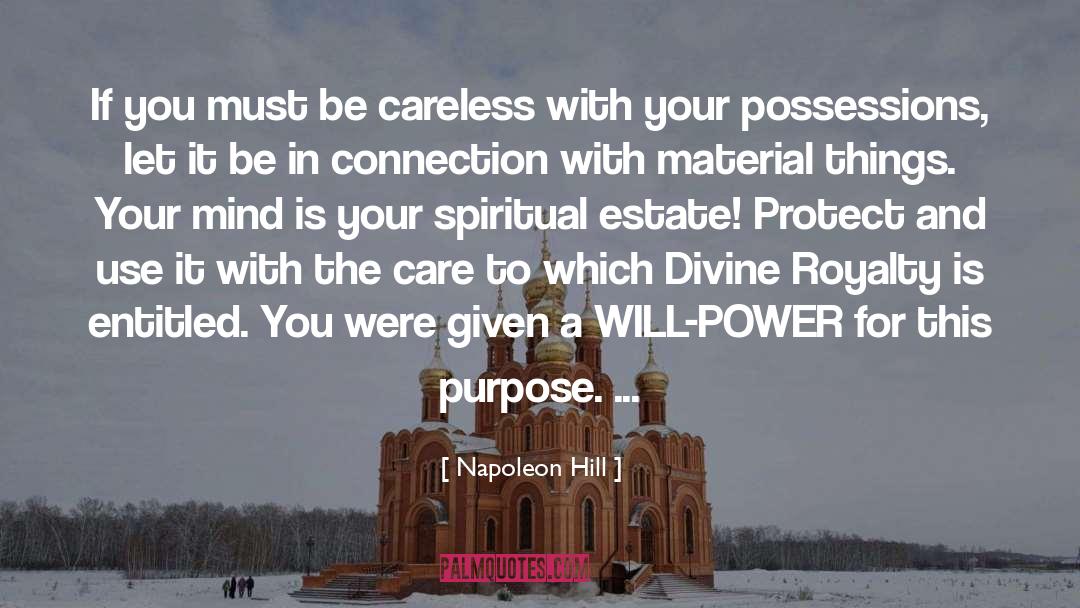 Be Careless quotes by Napoleon Hill