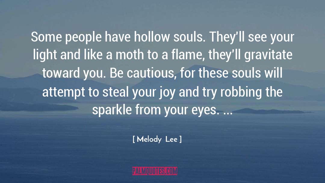 Be Cautious quotes by Melody  Lee
