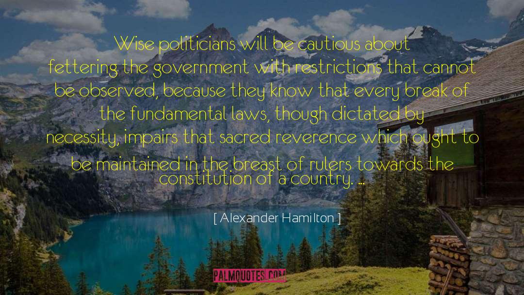 Be Cautious quotes by Alexander Hamilton