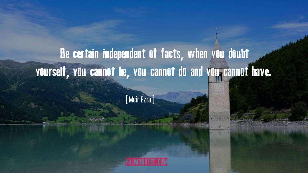 Be Certain quotes by Meir Ezra