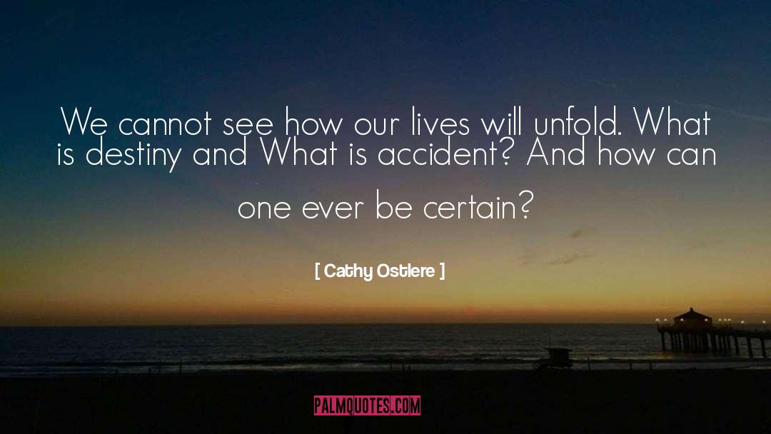 Be Certain quotes by Cathy Ostlere