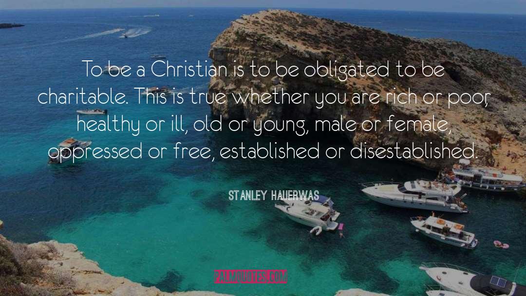 Be Charitable quotes by Stanley Hauerwas