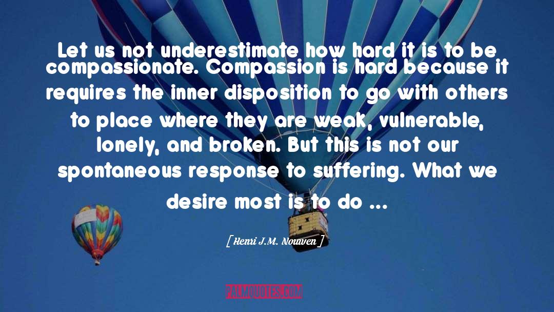 Be Compassionate quotes by Henri J.M. Nouwen