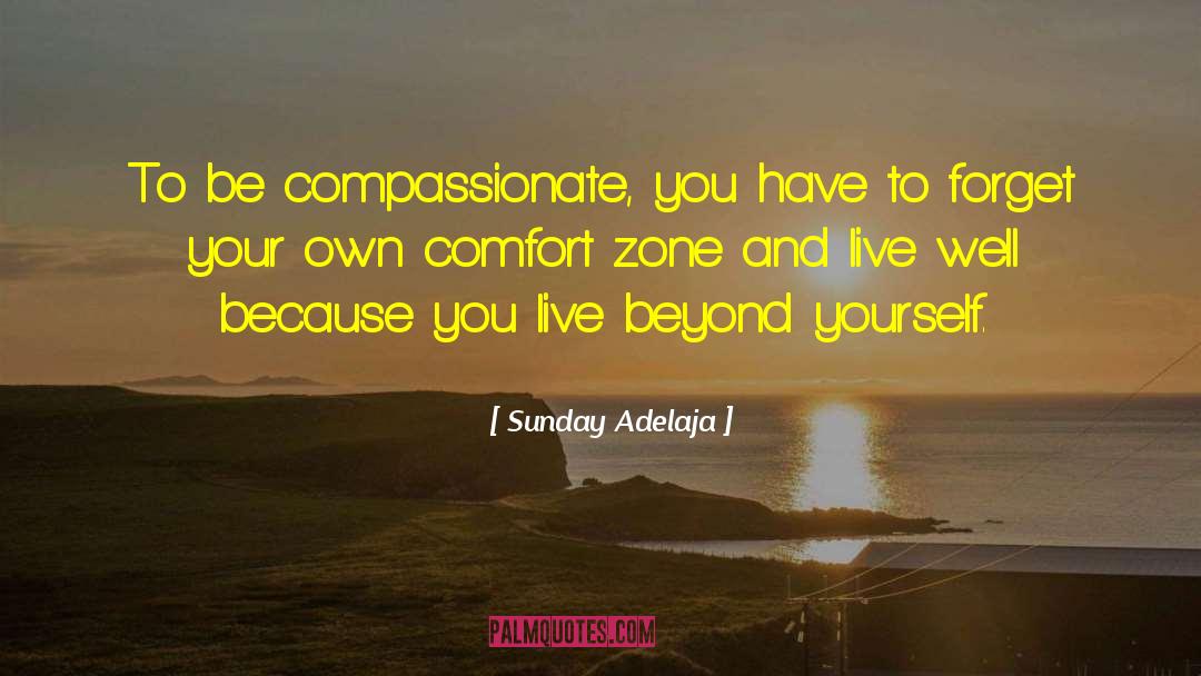 Be Compassionate quotes by Sunday Adelaja