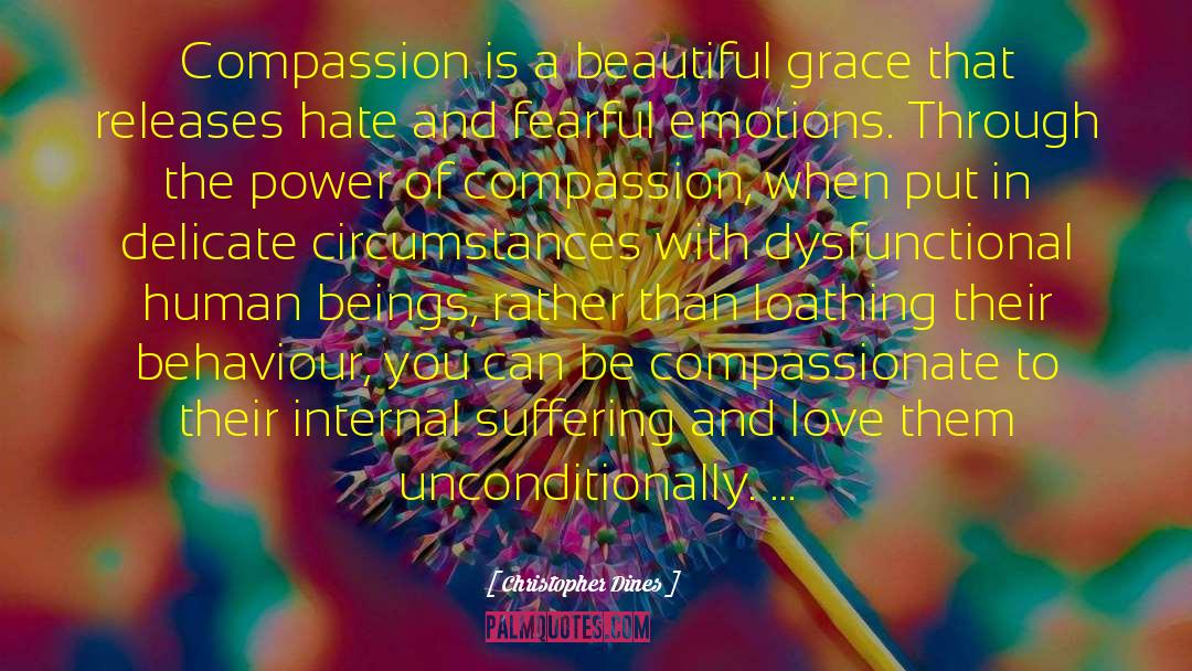 Be Compassionate quotes by Christopher Dines