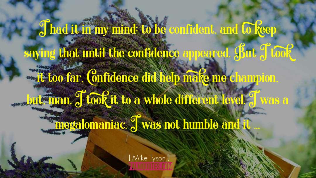 Be Confident quotes by Mike Tyson