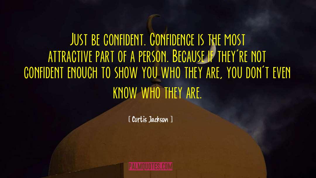 Be Confident quotes by Curtis Jackson
