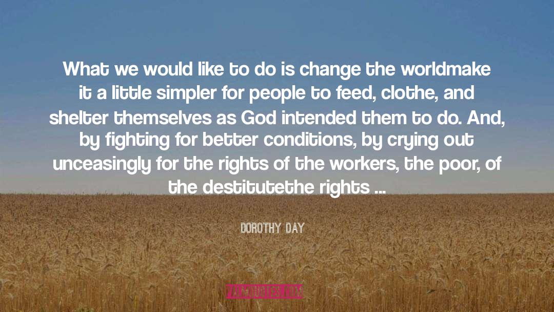 Be Confident quotes by Dorothy Day