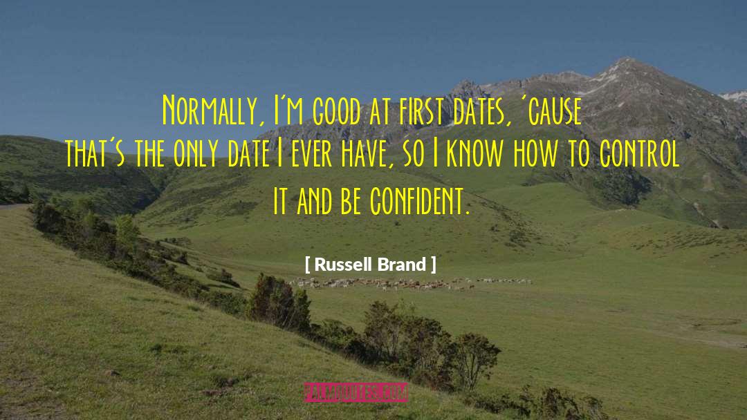 Be Confident quotes by Russell Brand