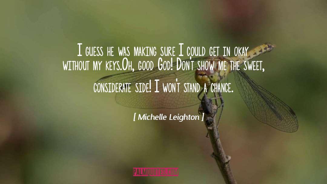 Be Considerate quotes by Michelle Leighton