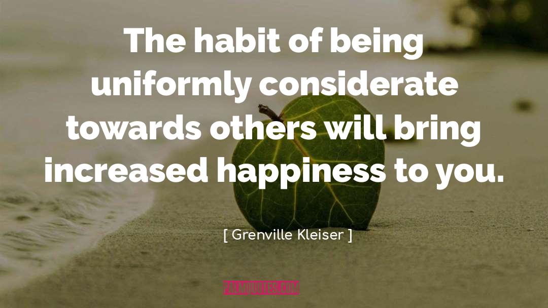 Be Considerate quotes by Grenville Kleiser
