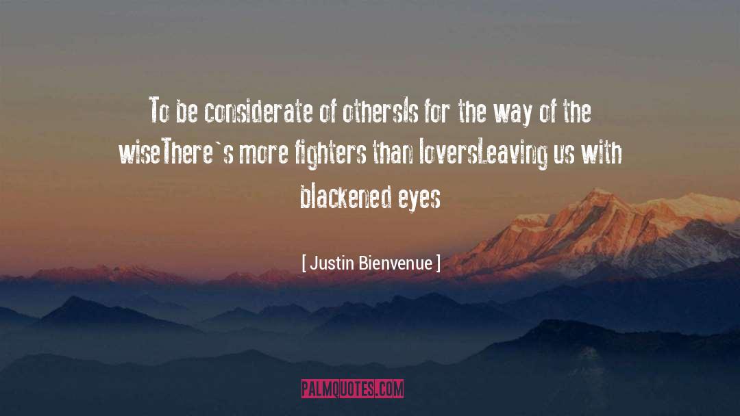 Be Considerate quotes by Justin Bienvenue