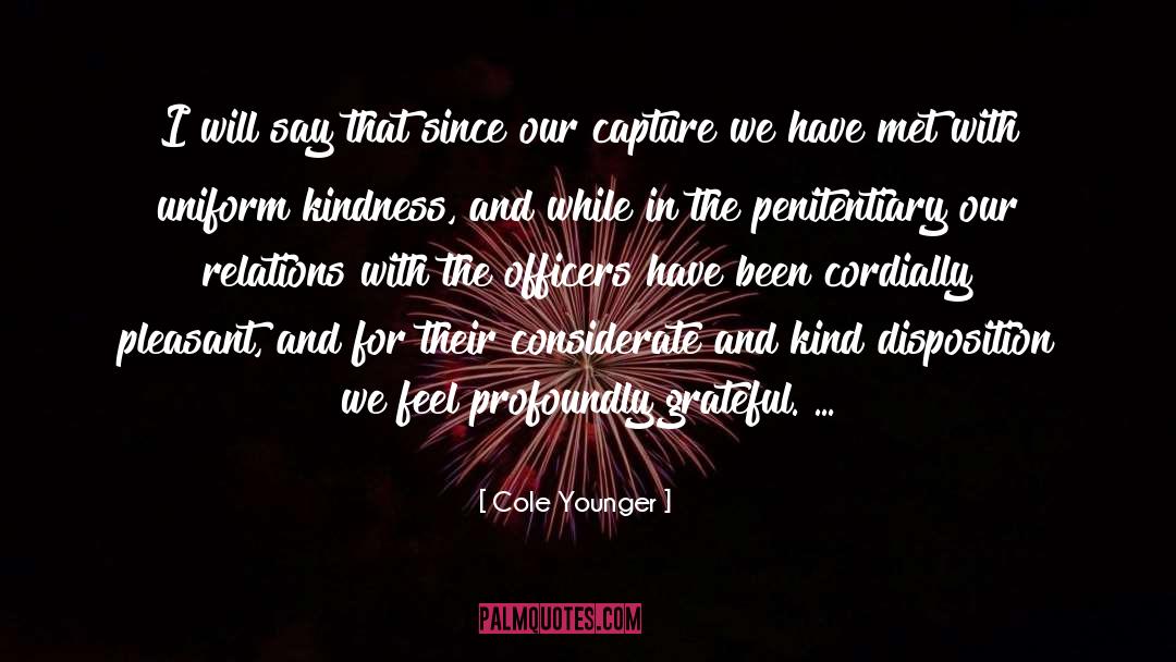 Be Considerate quotes by Cole Younger