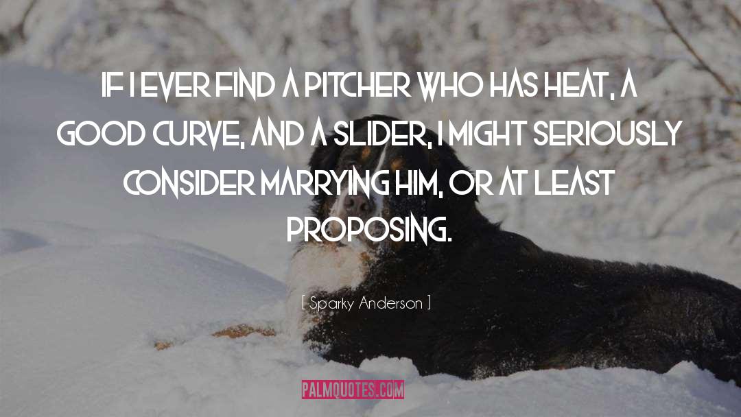 Be Considerate quotes by Sparky Anderson