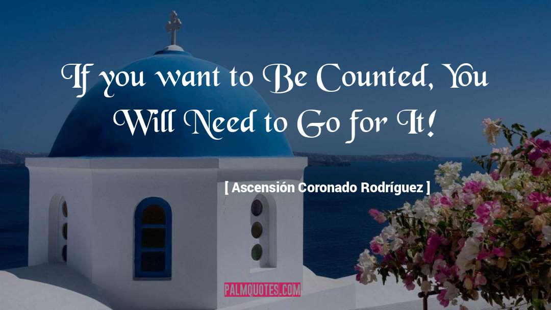 Be Counted quotes by Ascensión Coronado Rodríguez