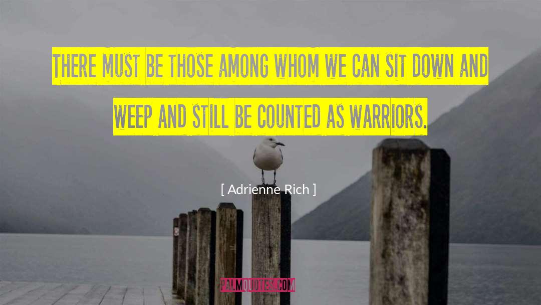 Be Counted quotes by Adrienne Rich