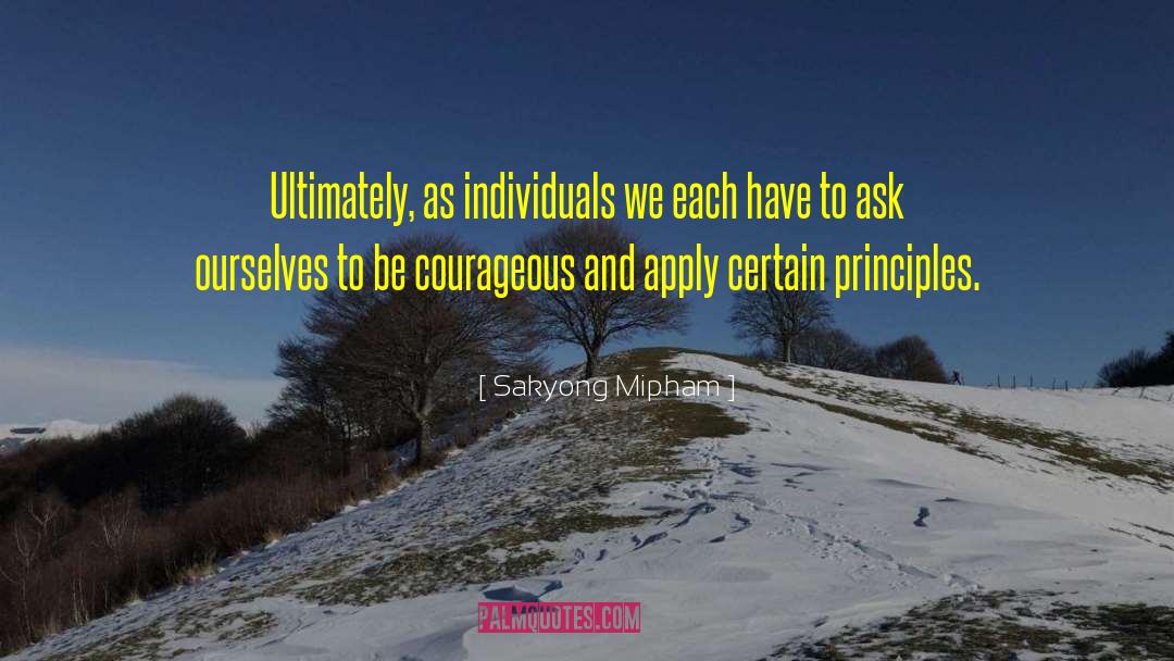 Be Courageous quotes by Sakyong Mipham