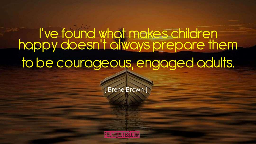 Be Courageous quotes by Brene Brown