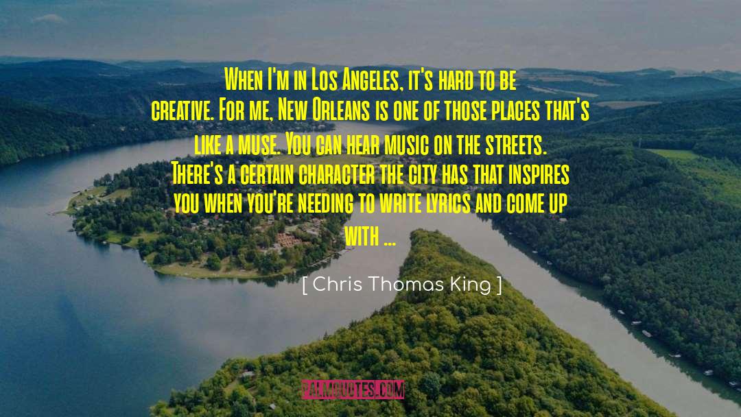 Be Creative quotes by Chris Thomas King