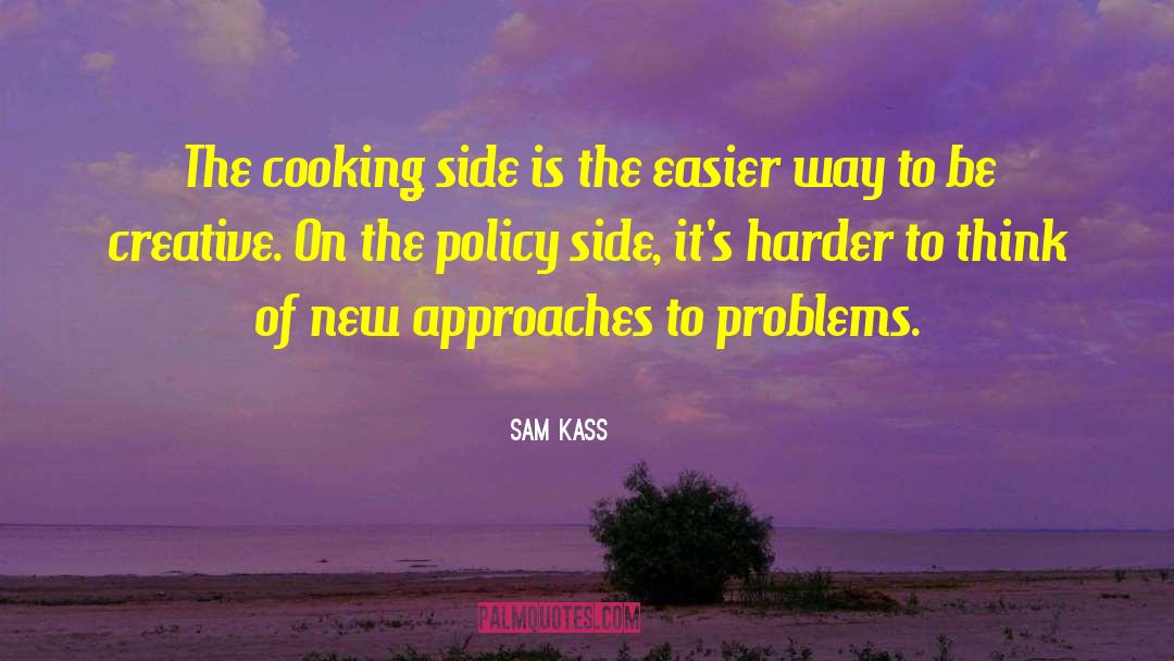 Be Creative quotes by Sam Kass