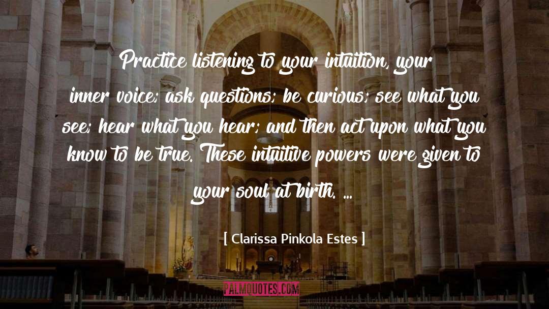 Be Curious quotes by Clarissa Pinkola Estes