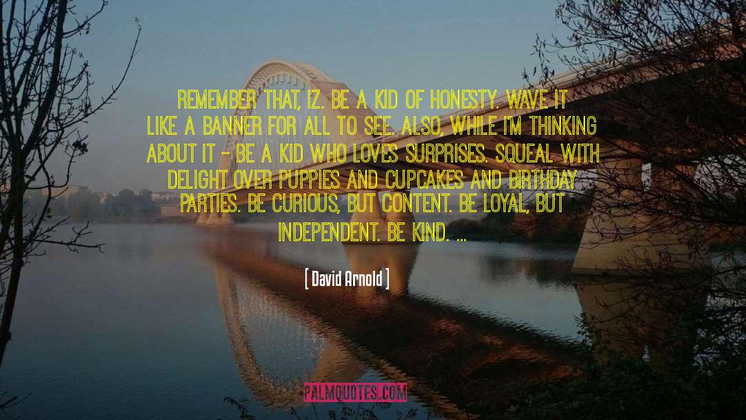 Be Curious quotes by David Arnold