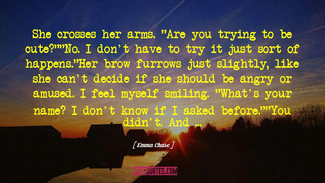Be Cute quotes by Emma Chase