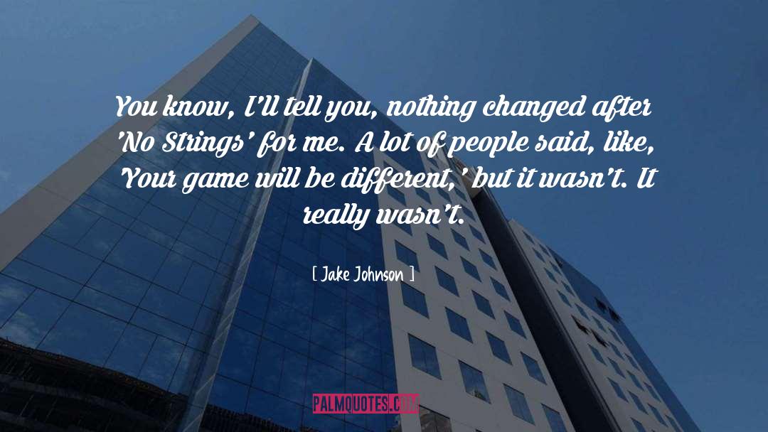 Be Different quotes by Jake Johnson