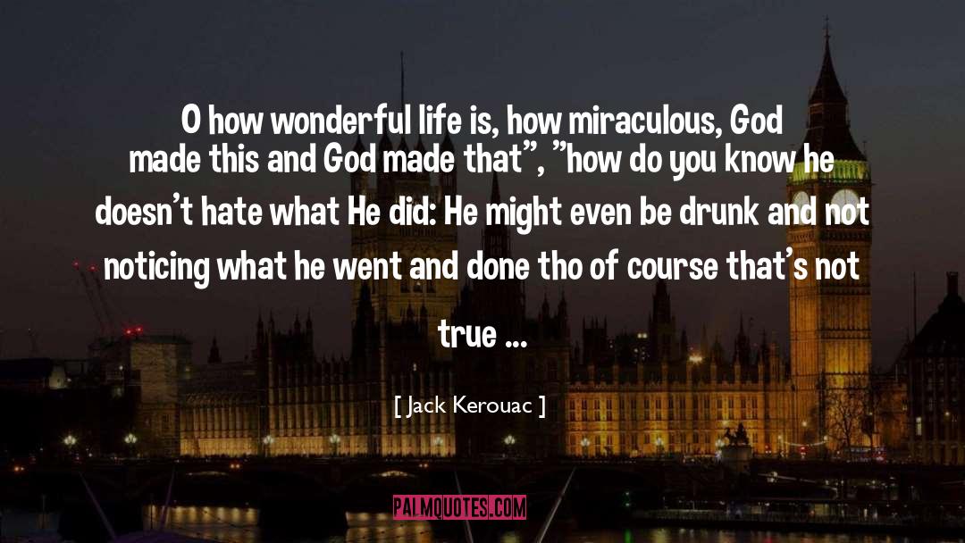 Be Drunk quotes by Jack Kerouac