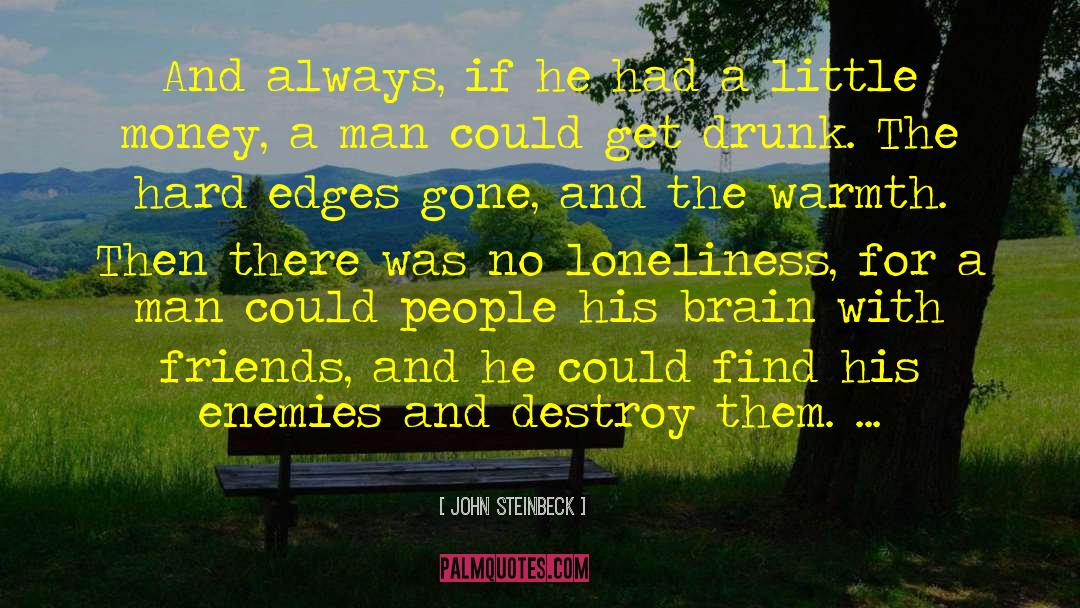 Be Drunk quotes by John Steinbeck