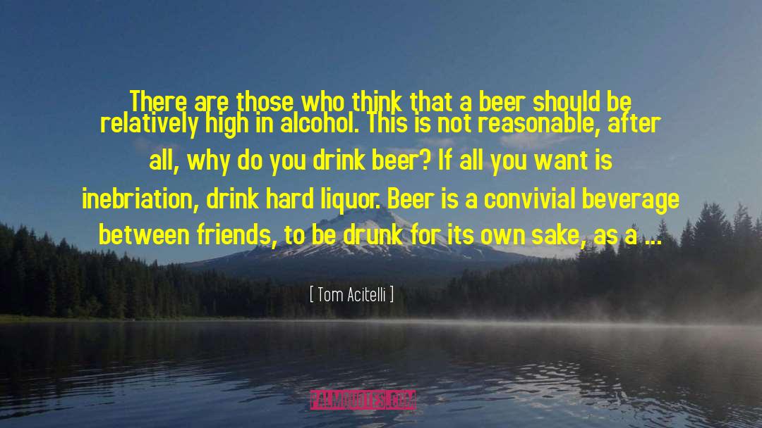 Be Drunk quotes by Tom Acitelli