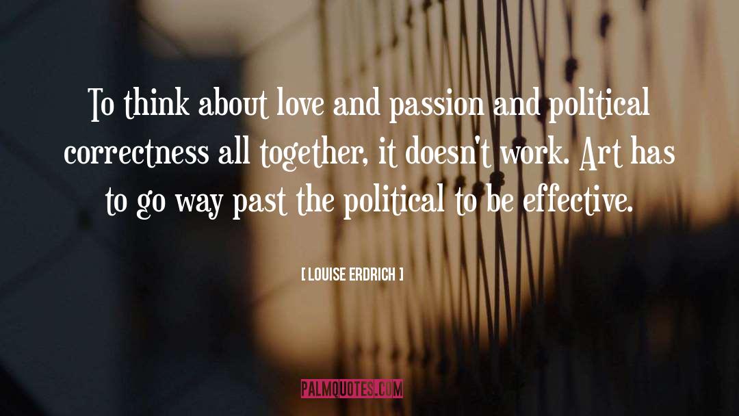 Be Effective quotes by Louise Erdrich