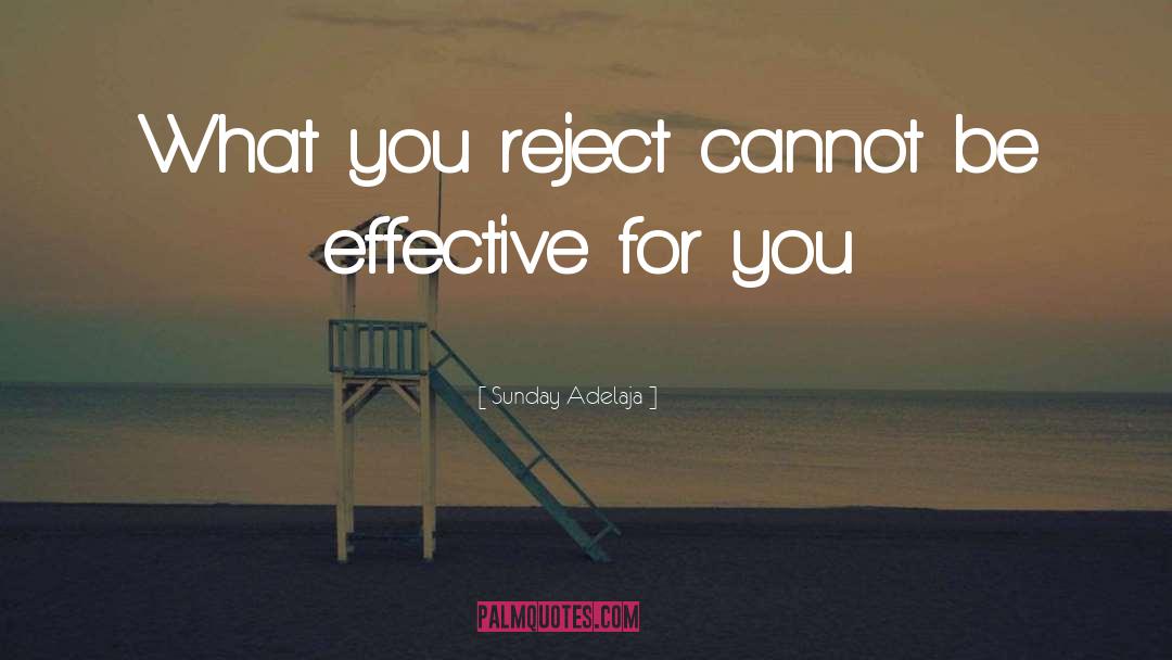 Be Effective quotes by Sunday Adelaja