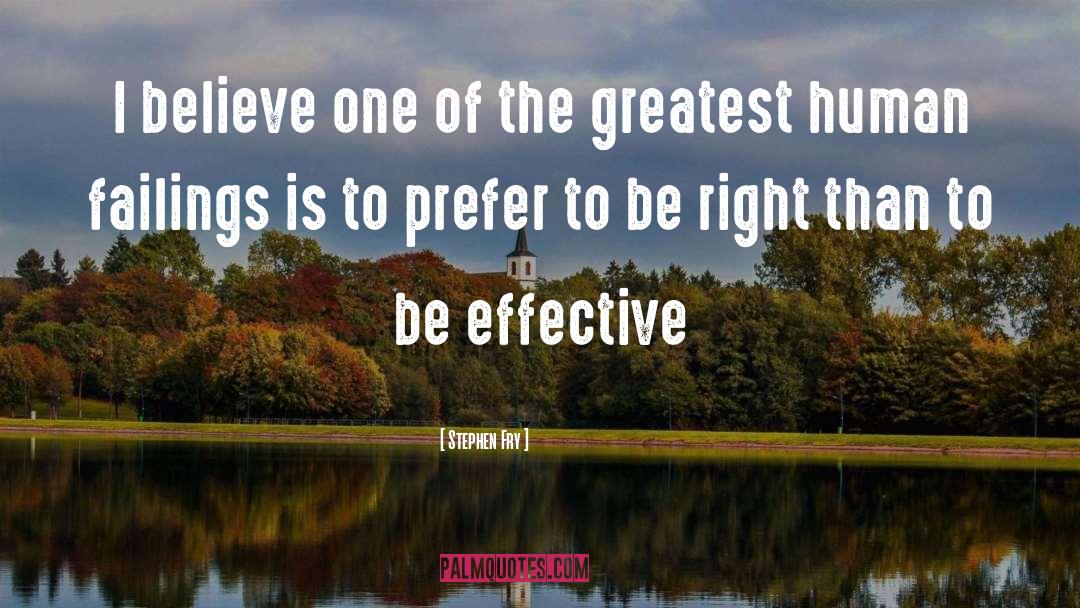 Be Effective quotes by Stephen Fry