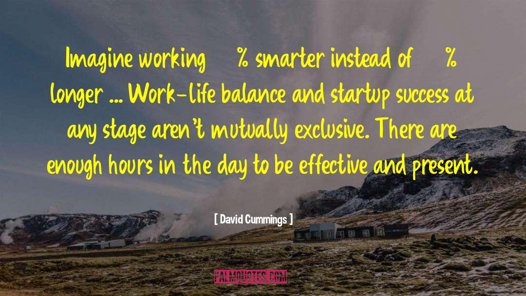Be Effective quotes by David Cummings