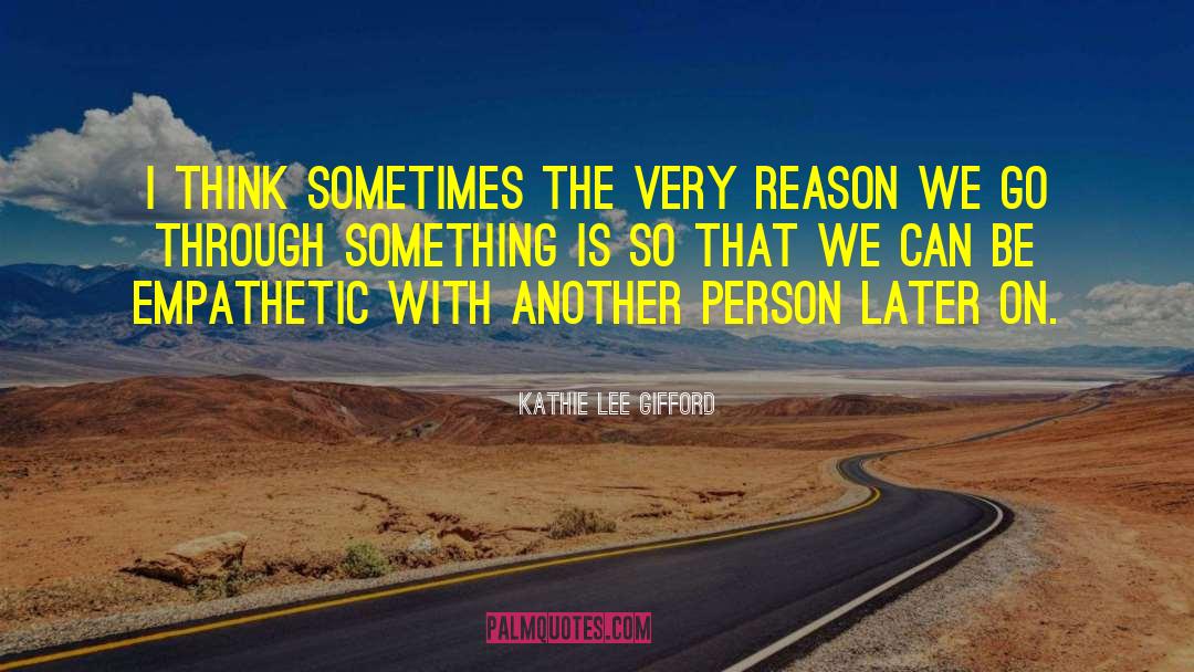 Be Empathetic quotes by Kathie Lee Gifford