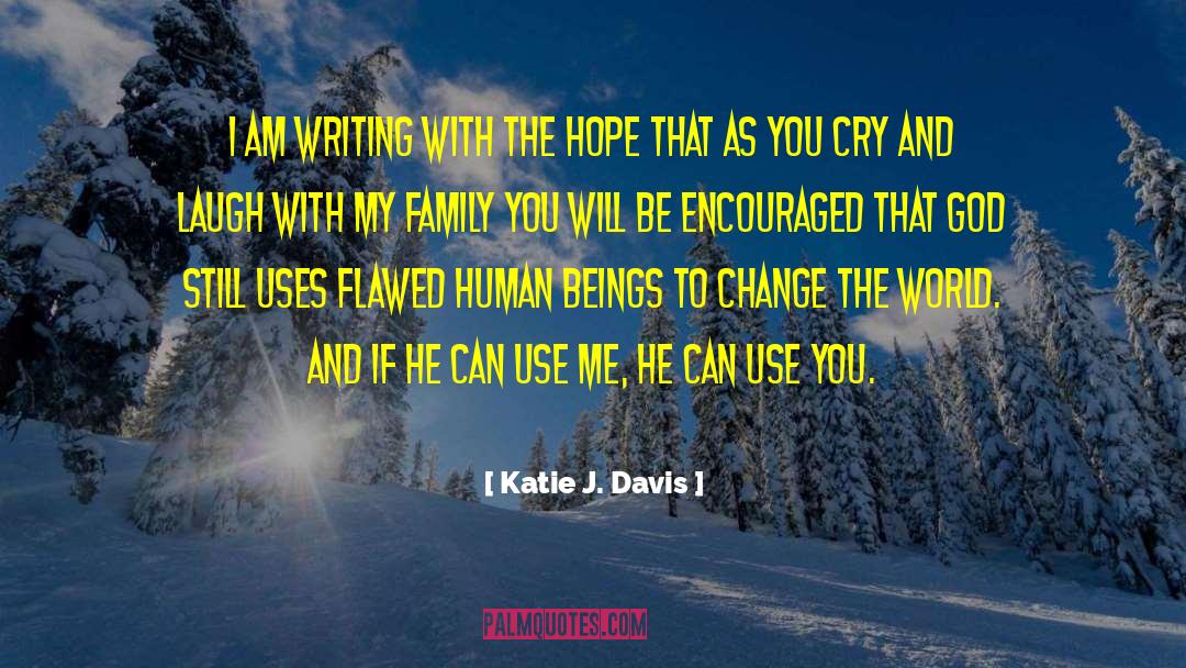 Be Encouraged quotes by Katie J. Davis