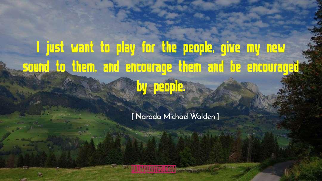 Be Encouraged quotes by Narada Michael Walden
