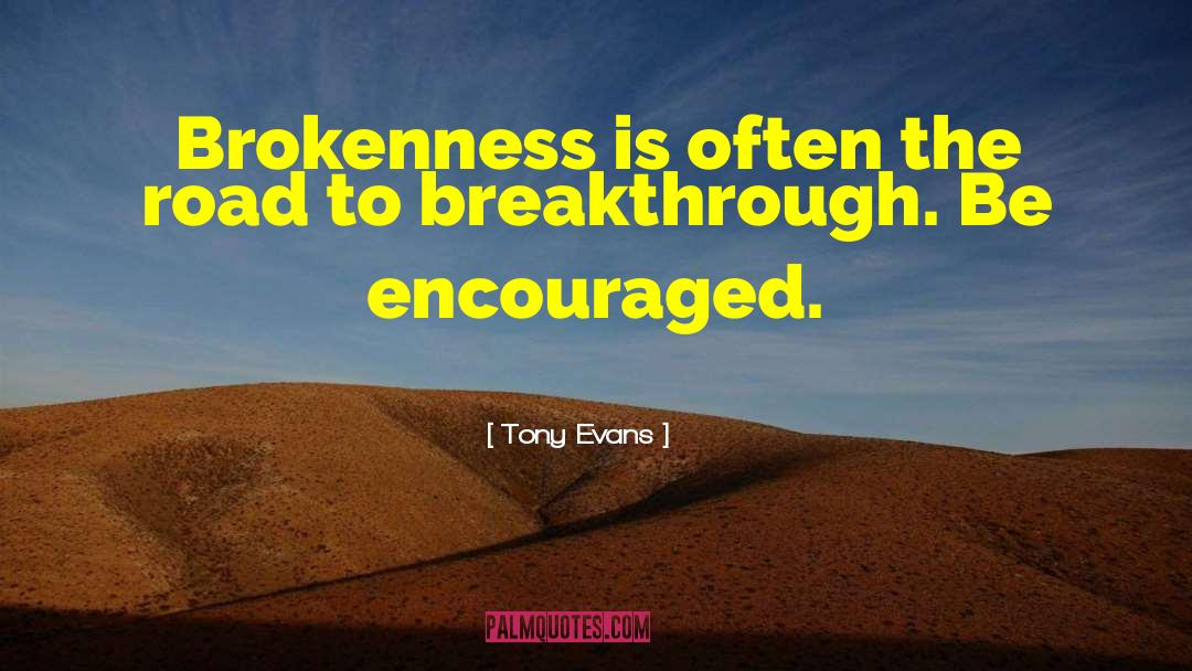 Be Encouraged quotes by Tony Evans