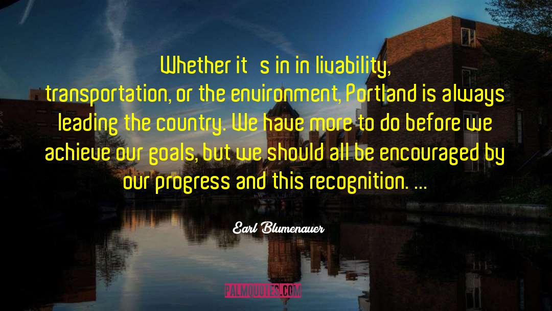 Be Encouraged quotes by Earl Blumenauer