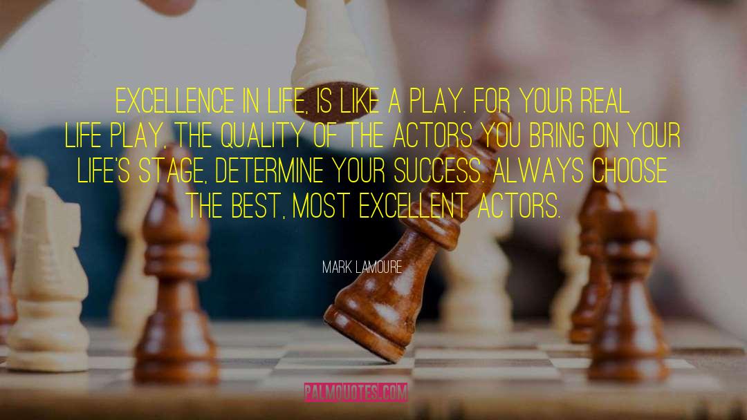 Be Excellent quotes by Mark LaMoure