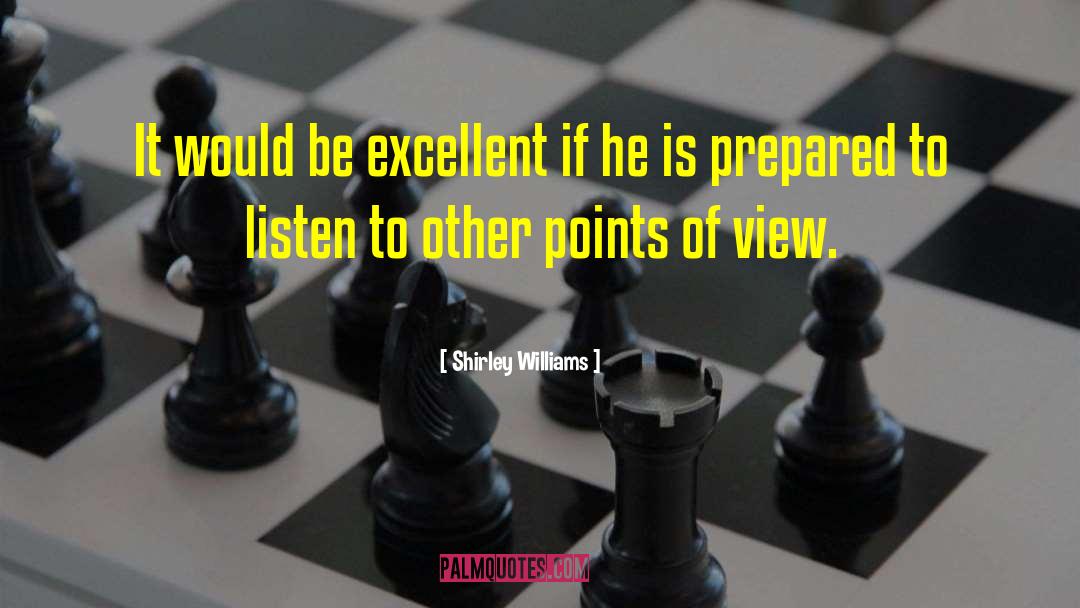 Be Excellent quotes by Shirley Williams