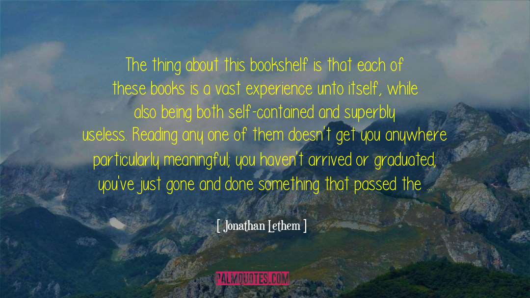 Be Excited About Your Life quotes by Jonathan Lethem