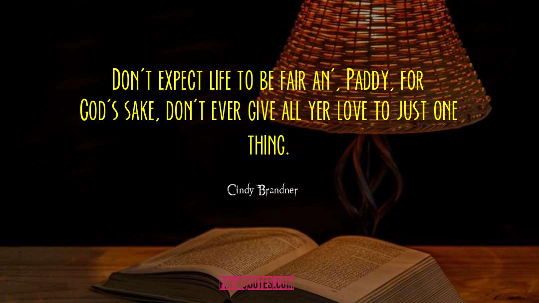 Be Fair quotes by Cindy Brandner