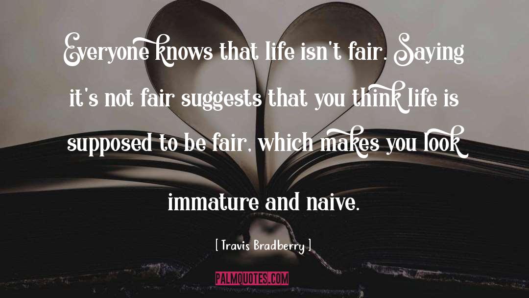 Be Fair quotes by Travis Bradberry