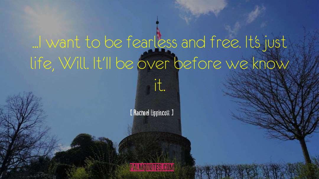 Be Fearless quotes by Rachael Lippincott