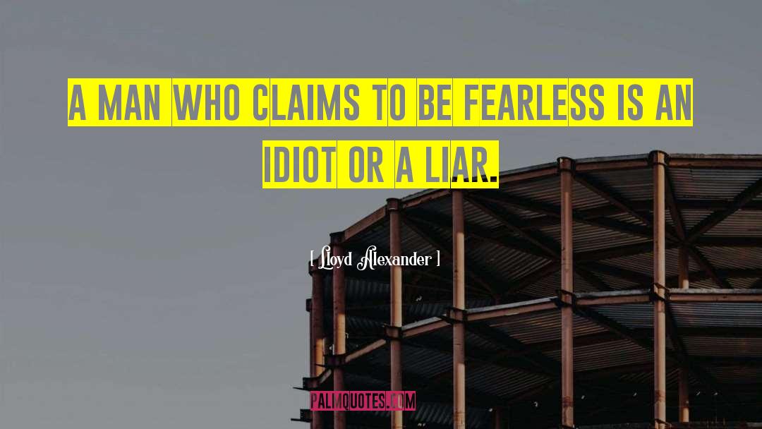 Be Fearless quotes by Lloyd Alexander