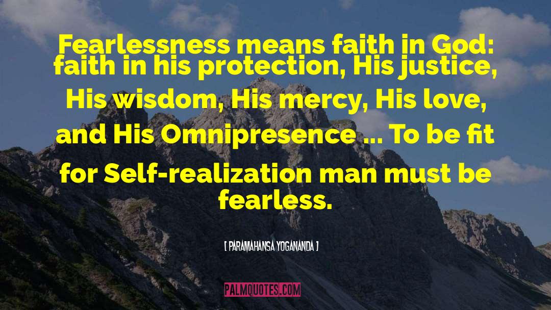 Be Fearless quotes by Paramahansa Yogananda